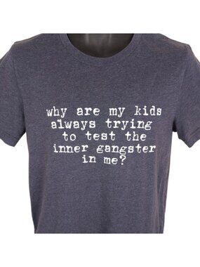 Inner Gangster T Shirt Mens Size Medium Gray My Kids Trying To Test Me Parents
